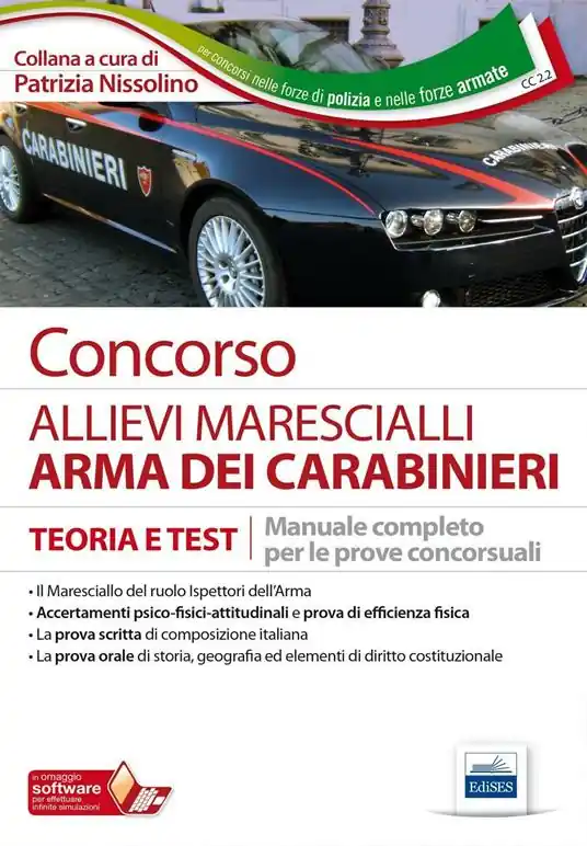 Concorso allievi marescialli arma dei carabinieri. Teoria e test. Manuale completo per le prove concorsuali. Con software di simulazione Nuova Collezione