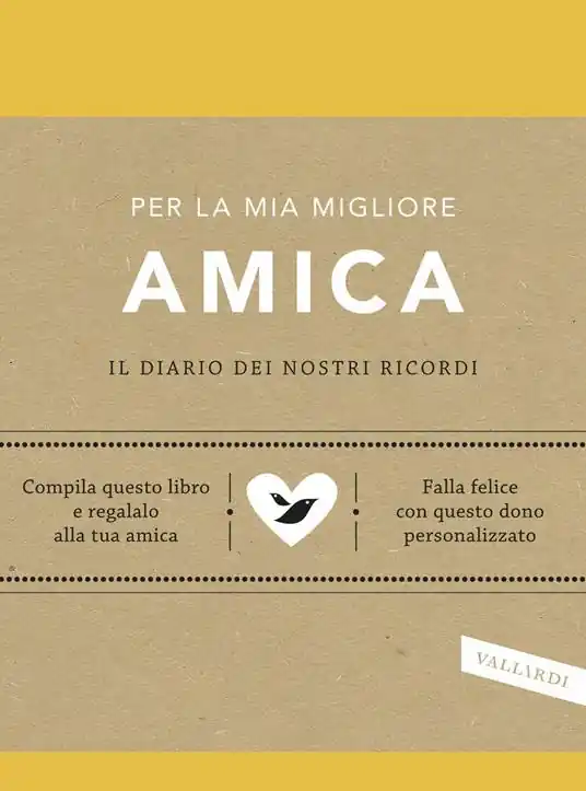 Promozione Per la mia migliore amica. Il diario dei nostri ricordi