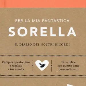 Offerta Del Giorno Per la mia fantastica sorella. Il diario dei nostri ricordi