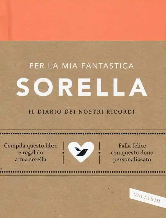 Offerta Del Giorno Per la mia fantastica sorella. Il diario dei nostri ricordi