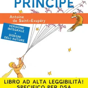 Prezzo Ridotto Il Piccolo Principe. Ediz. ad alta leggibilità. Specifico per DSA