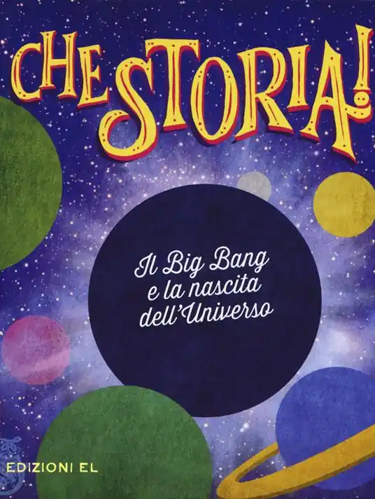 Il Big Bang e la nascita dell‘universo. Ediz. a colori Prezzo Ridotto