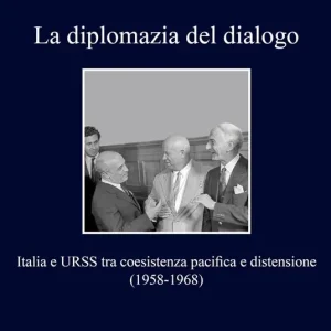 La diplomazia del dialogo. Italia e URSS Offerta