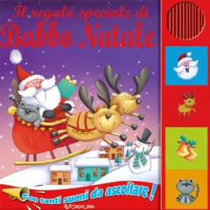 Consegna Rapida Il regalo speciale di Babbo Natale. Libro sonoro