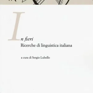 Ultima Occasione In fieri. Ricerche di linguistica italiana. Atti della 1ª Giornata dell‘ASLI per i dottorandi (Firenze, 26-27 novembre 2015)