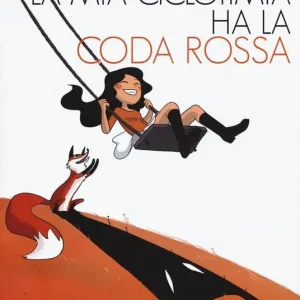 La mia ciclotimia ha la coda rossa. Come vivere con chi soffre di un disturbo bipolare Spedizione Espresso