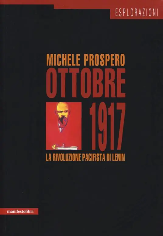 Non Perdere Ottobre 1917. La rivoluzione pacifista di Lenin