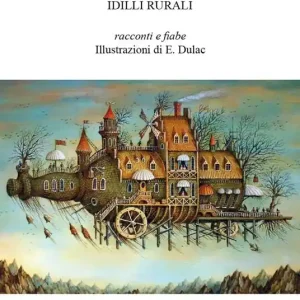 Idilli rurali. Racconti e fiabe Bestseller