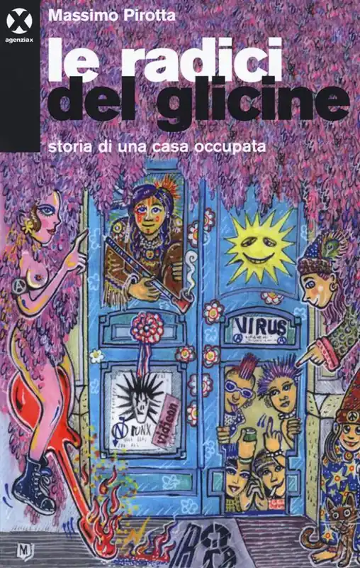 Le radici del glicine. Storia di una casa occupata Ultime Pezzi
