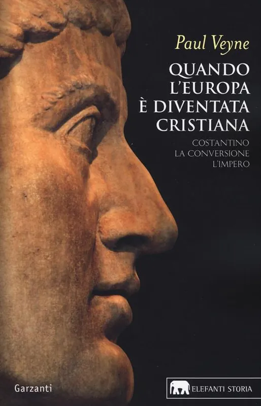 Quando l‘Europa è diventata cristiana. Costantino, la conversione, l‘impero Offerta Speciale
