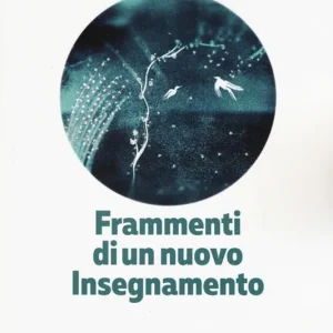 Esclusivo Frammenti di un nuovo insegnamento