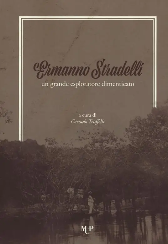 Ermanno Stradelli un grande esploratore dimenticato Prezzo Ridotto
