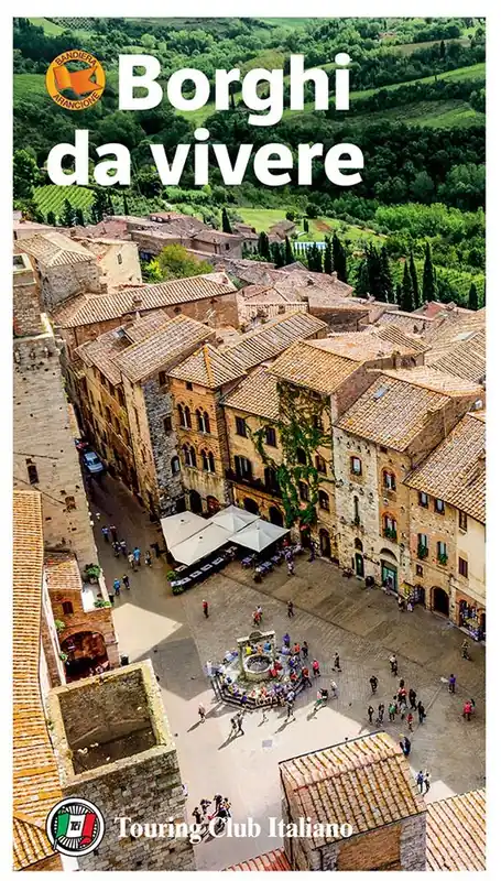 Ultime Pezzi Borghi da vivere. Tesori nascosti nel cuore dell’Italia 281 paesi Bandiera Arancione, sorprendenti occasioni di viaggio