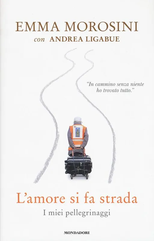 Reso Gratuito L‘ amore si fa strada. I miei pellegrinaggi