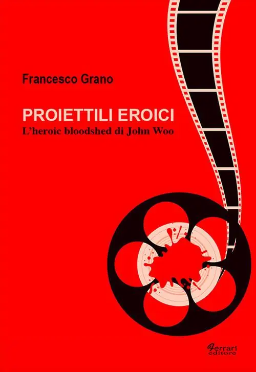 Proiettili eroici. L‘heroic bloodshed di John Woo Occasione