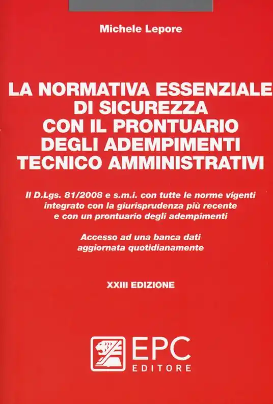 La normativa essenziale di sicurezza con il prontuario degli adempimenti tecnico amministrativi. Nuova ediz. Con Contenuto digitale per download e accesso online Promozione Esclusiva