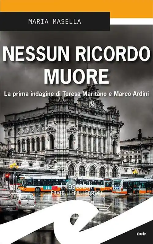 Nessun ricordo muore. La prima indagine di Teresa Maritano e Marco Ardini Offerta Speciale