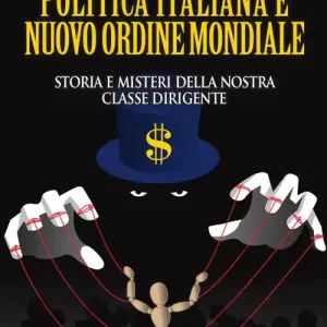 A Buon Prezzo Politica italiana e nuovo ordine mondiale. Vizi e misteri della nostra classe dirigente
