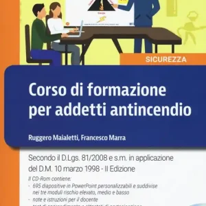 Corso di formazione per addetti antincendio. Con CD-ROM Solo Oggi