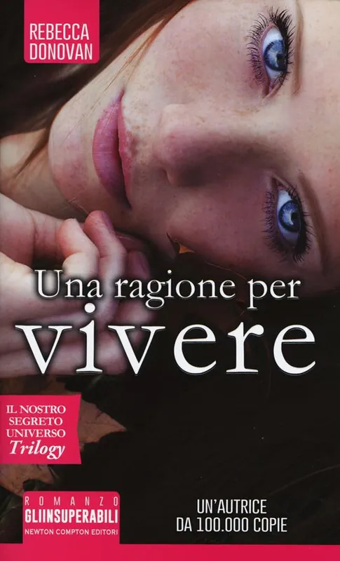Una ragione per vivere. Il nostro segreto universo. Trilogy Esclusivo