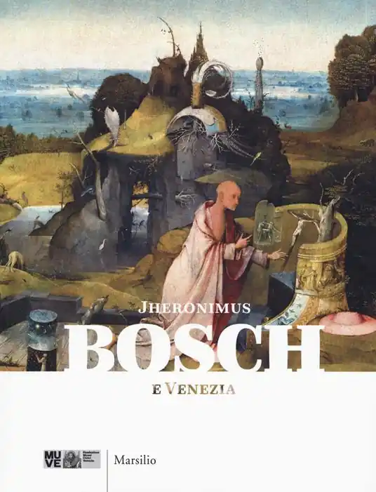 Jheronimus Bosch e Venezia. Catalogo della mostra (18 febbraio-4 giugno 2017). Ediz. a colori Più Venduto