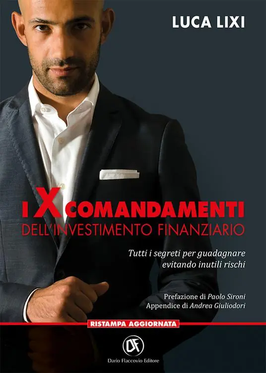 Acquista Ora I X comandamenti dell‘investimento finanziario. Tutti i segreti per guadagnare evitando inutili rischi