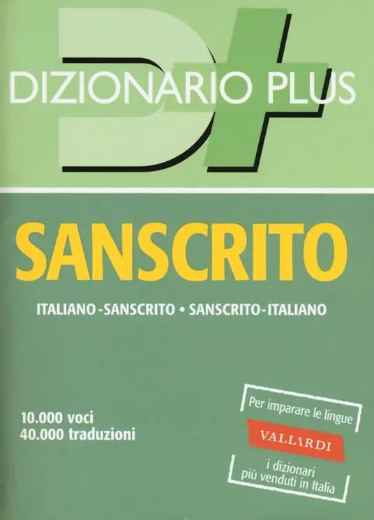 Dizionario sanscrito. Sanscrito-italiano, italiano-sanscrito Solo Oggi