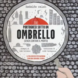 Tre portoghesi sotto un ombrello (senza contare il morto). Ediz. a colori Non Perdere