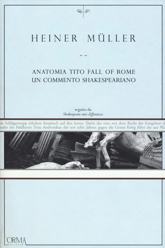 Saldi Anatomia Tito. Fall of Rome. Un commento shakespeariano