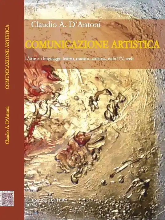 Offerta Del Giorno Comunicazione artistica. L’arte e i linguaggi teatro, musica, cinema, radioTV, web