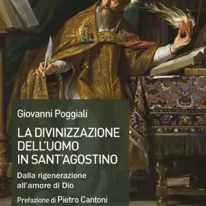 Promozione Esclusiva La divinizzazione dell‘uomo in sant‘Agostino. Dalla rigenerazione all‘amore di Dio