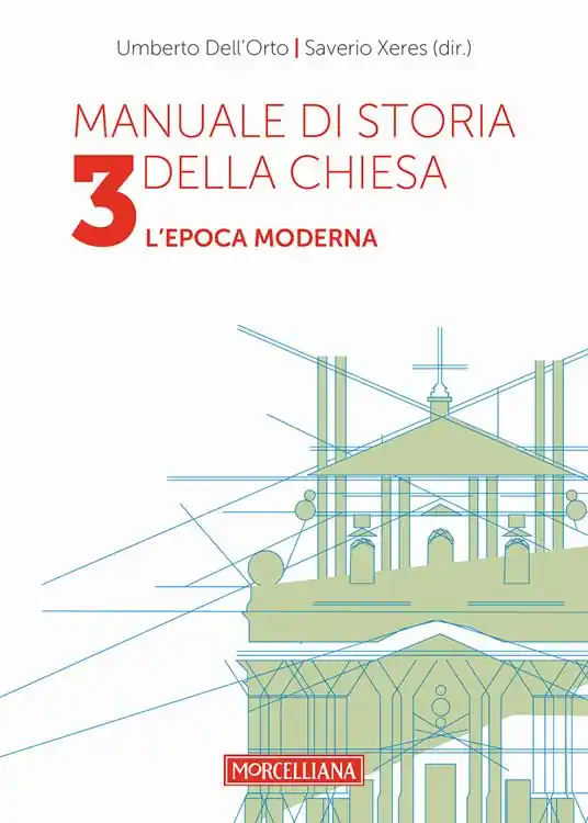 Ultima Occasione Manuale di storia della Chiesa. Vol. 3 L‘epoca moderna. Dallo scisma d‘Occidente (1378-1417) alla vigilia della Rivoluzione Francese (1780-90).