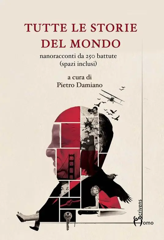 Tutte le storie del mondo. Nanoracconti da 250 battute (spazi inclusi) Non Perdere