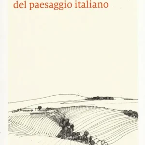 Non Perdere L‘architettura del paesaggio italiano. Ediz. illustrata