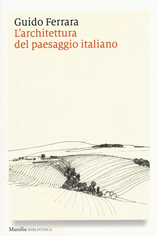 Non Perdere L‘architettura del paesaggio italiano. Ediz. illustrata