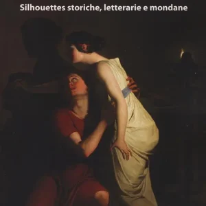 Solo ombre. Silhouettes storiche, letterarie e mondane Economico