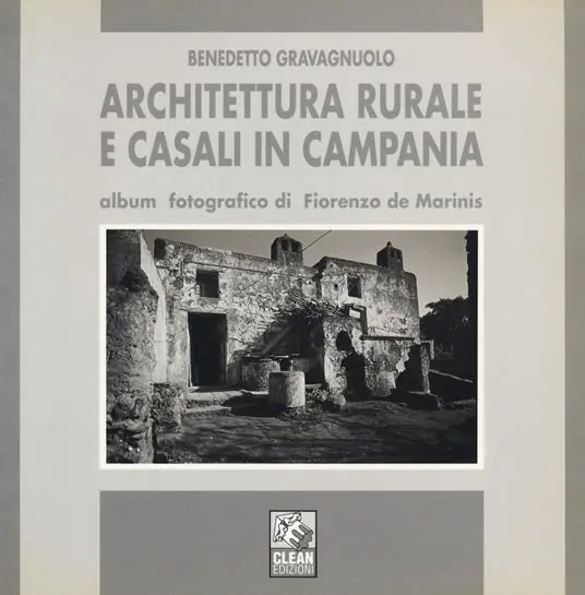Spedito Oggi Architettura rurale e casali in Campania. Album fotografico di Fiorenzo de Marinis. Ediz. illustrata