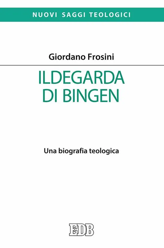 Reso Gratuito Ildegarda di Bingen. Una biografia teologica