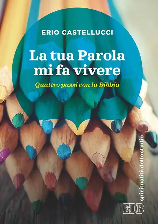 La Tua Parola mi fa vivere. Quattro passi con la Bibbia Ultima Occasione
