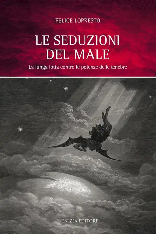 Nuovo Arrivo Le seduzioni del male. La lunga lotta contro le potenze delle tenebre