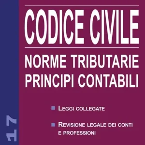 Codice civile 2017. Norme tributarie, principi contabili Miglior Prezzo