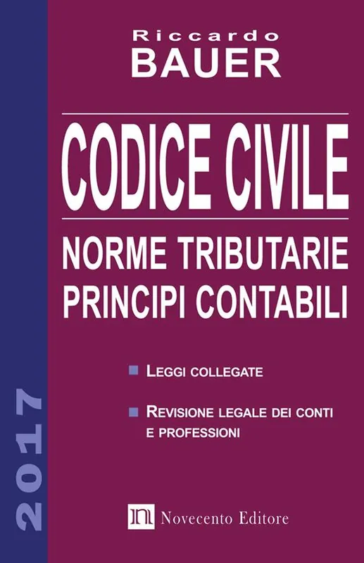Codice civile 2017. Norme tributarie, principi contabili Miglior Prezzo