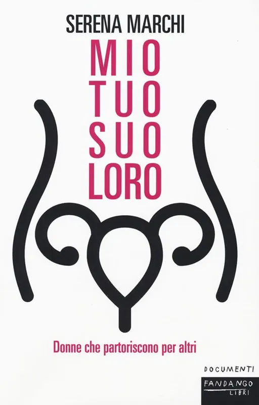 Mio tuo suo loro. Donne che partoriscono per altri Novità