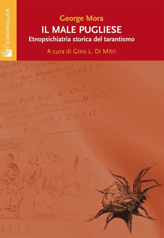 Il male pugliese. Etnopsichiatria storica del tarantismo Novità