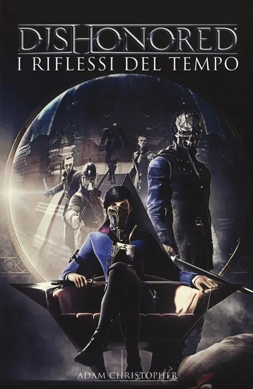 Dishonored. I riflessi del tempo Novità