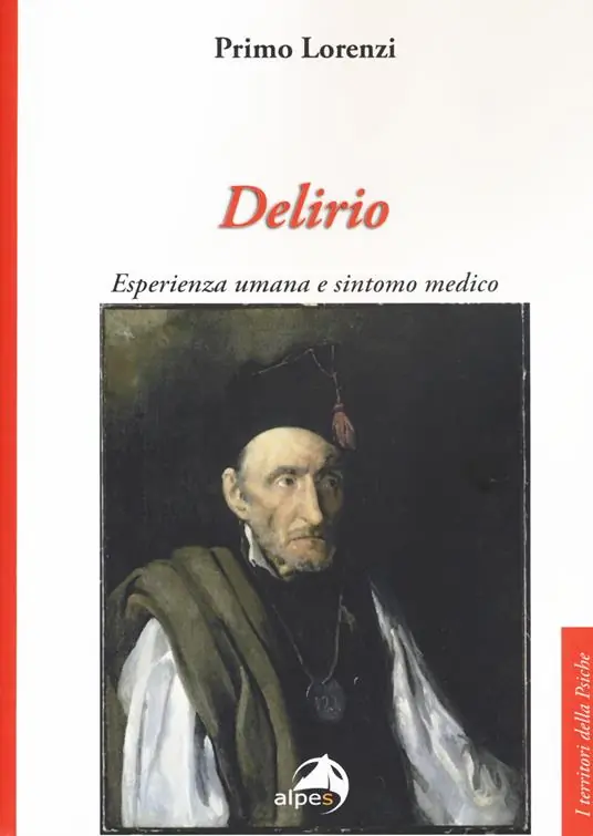 Delirio. Esperienza umana e sintomo medico Ultimissimo Modello