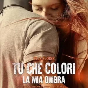 Tu che colori la mia ombra. How to disappear completely . Vol. 2 Promo Stagionale