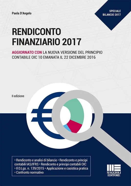 Prezzo Conveniente Rendiconto finanziario 2017. Aggiornato con la nuova versione del principio contabile OIC 10 emanata il 22 dicembre 2016