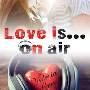 Offerta Speciale Love Is... On Air. Nuova ediz.