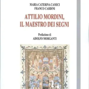 Attilio Mordini. Il maestro dei segni Ultimissimo Modello